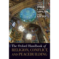 The Oxford Handbook of Religion, Conflict, and Peacebuilding