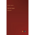 Told After Supper: in large print