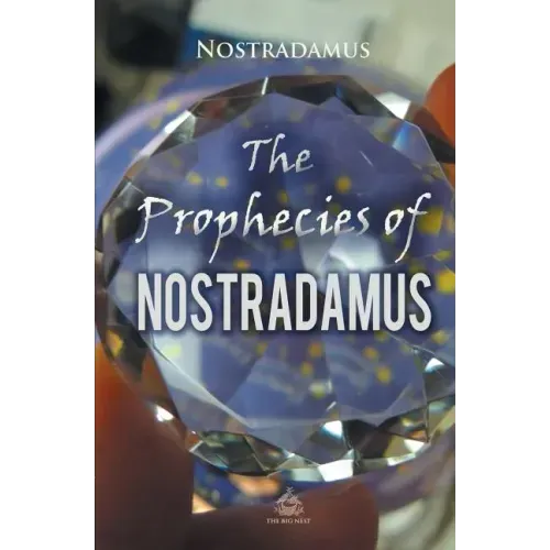 The Prophecies of Nostradamus