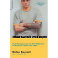 When Surface Was Depth: Death by Cappuccino and Other Reflections on Music and Culture in the 1990s