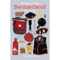 99.9 Ways to Travel Switzerland Like a Local