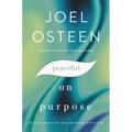 Peaceful on Purpose: The Power to Remain Calm, Strong, and Confident in Every Season
