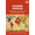 Chosen Peoples: The Bible, Race and Empire in the Long Nineteenth Century