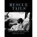 Rescue Tails: Portraits of Dogs and Their Celebrities