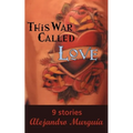 This War Called Love: Nine Stories