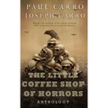 The Little Coffee Shop of Horrors Anthology