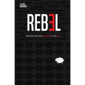 Rebel: Breaking Free From Religion To Find God