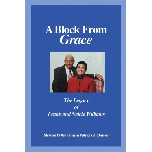 A Block from Grace: The Legacy of Frank and Nelcie Williams