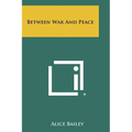 Between War And Peace
