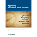 Exploring Universal Basic Income: A Guide to Navigating Concepts, Evidence, and Practices