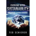 Everyone Needs Sustainability: How Everyone Can Make a Difference