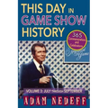 This Day in Game Show History- 365 Commemorations and Celebrations, Vol. 3: July Through September