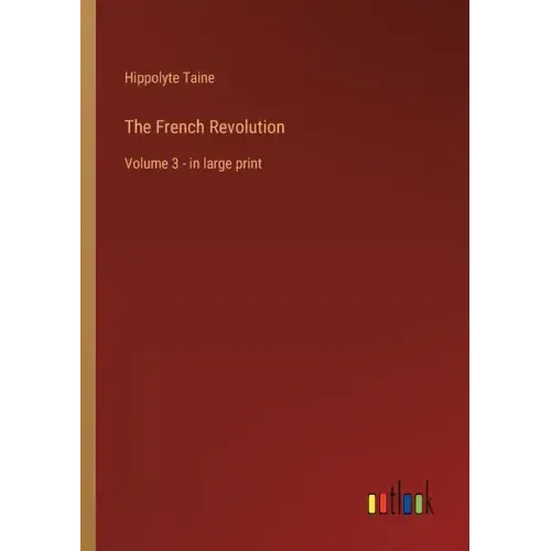 The French Revolution: Volume 3 - in large print