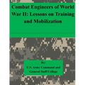 Combat Engineers of World War II: Lessons on Training and Mobilization