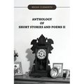 Anthology of Short Stories and Poems II