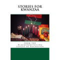 Stories for Kwanzaa: From the Blackstorytelling League of Rochester