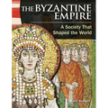 The Byzantine Empire: A Society That Shaped the World