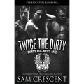 Twice the Dirty