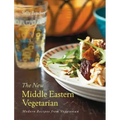 The New Middle Eastern Vegetarian: Modern Recipes from Veggiestan - 10-Year Anniversary Edition