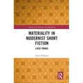 Materiality in Modernist Short Fiction: Lived Things