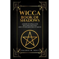 Wicca Book of Shadows: A Book of Spells for Wiccans, Witches, and Other Masters