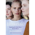 Invisible Girls: Speaking the Truth about Sexual Abuse