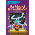 Our Principal Is a Noodlehead!: A Quix Book