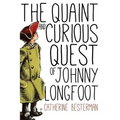 The Quaint and Curious Quest of Johnny Longfoot