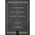 Commentary on the New Testament from the Talmud and Midrash: Volume 2, Mark Through Acts