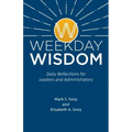 Weekday Wisdom: Daily Reflections for Leaders and Administrators