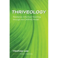 Thriveology: Resilience-Informed Teaching Through the Caring Model