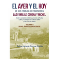 El Ayer Y El Hoy De Dos Familias De Fundadores Las Familias Corona Y Michel: Desde La Fundación De Colima, Provincia De Ávalos, Autlán Y Guadalajara E