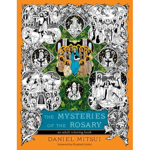 The Mysteries of the Rosary: An Adult Coloring Book