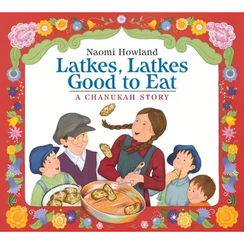 Latkes, Latkes, Good to Eat Board Book: A Hanukkah Holiday Book for Kids