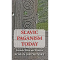 Slavic Paganism Today: Between Ideas and Practice