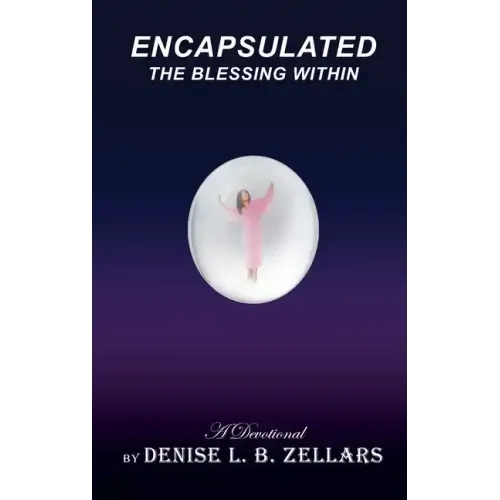 Encapsulated: The Blessing Within
