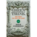 Greenthink: How Profit Can Save the Planet
