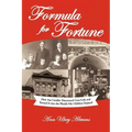 Formula for Fortune: How Asa Candler Discovered Coca-Cola and Turned It Into the Wealth His Children Enjoyed