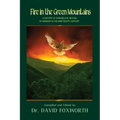 Fire in the Green Mountains: A History of Evangelical Revival in Vermont in the Nineteenth Century