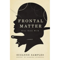 Frontal Matter: Glue Gone Wild