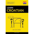 Learn Croatian - Quick / Easy / Efficient: 2000 Key Vocabularies