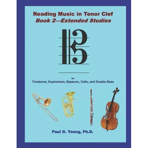 Reading Music in Tenor Clef: Book 2 - Extended Studies
