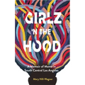 Girlz 'n the Hood: A Memoir of Mama in South Central Los Angeles