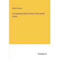 A Condensed School History of the United States