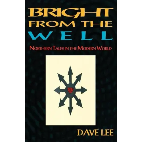 Bright from the Well: Northern Tales in the Modern World
