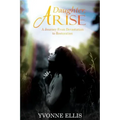 Daughter Arise: A Journey from Devastation to Restoration