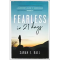 Fearless in 21 Days: A Survivor's Guide to Overcoming Anxiety
