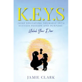 K.E.Y.S (Keep Educating Yourself into Success Passion and Purpose)