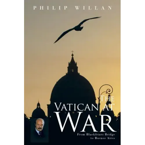 The Vatican at War: From Blackfriars Bridge to Buenos Aires