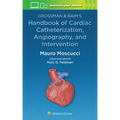 Grossman & Baim's Handbook of Cardiac Catheterization, Angiography, and Intervention